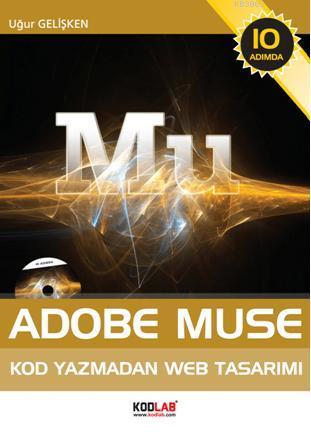 10 Adımda Adobe Muse (Dvd'li); Kod Yazmadan Web Tasarımı - Kitapiks.co