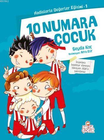 10 Numara Çocuk; Hadislerle Değerler Eğitimi - 1 - Kitapiks.com