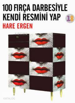 100 Fırça Darbesiyle Kendi Resmini Yap - Kitapiks.com