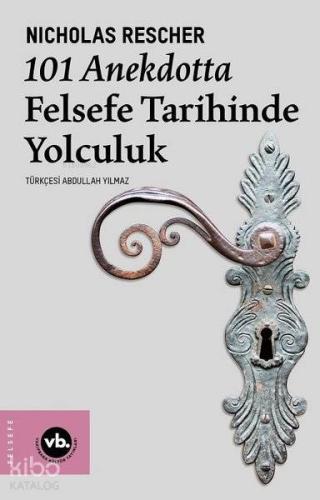 101 Anekdotta Felsefe Tarihinde Yolculuk - Kitapiks.com