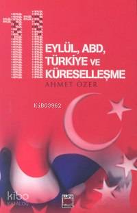 11 Eylül ABD Türkiye ve Küreselleşme - Kitapiks.com