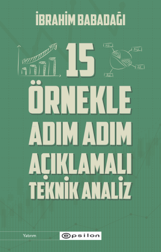 15 Örnekle Adım Adım Açıklamalı Teknik Analiz - Kitapiks.com
