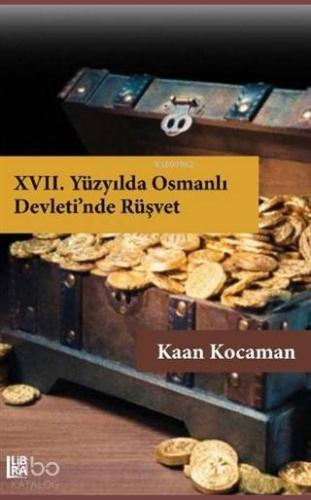 17. Yüzyılda Osmanlı Devleti'nde Rüşvet - Kitapiks.com