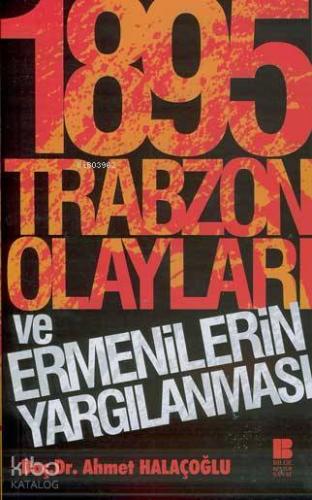 1895 Trabzon Olayları ve Ermenilerin Yargılanması - Kitapiks.com