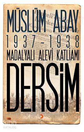 1937 - 1938 Madalyalı Alevi Katliamı Dersim - Kitapiks.com