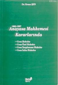 1962-1997 Anayasa Mahkemesi Kararlarında- Ceza