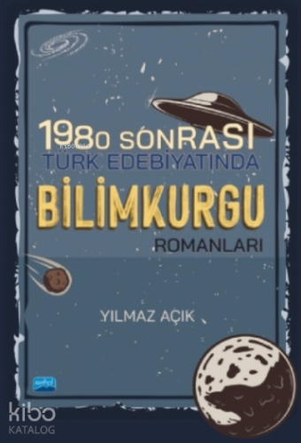 1980 Sonrası Türk Edebiyatında Bilimkurgu Romanları - Kitapiks.com