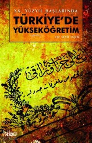 20. Yüzyıl Başlarında Türkiye'de Yükseköğretim