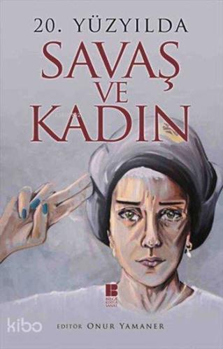 20. Yüzyılda Savaş ve Kadın - Kitapiks.com