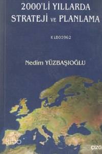2000´li Yıllarda Strateji ve Planlama - Kitapiks.com
