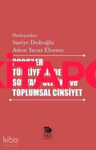 2000'ler Türkiye'sinde Sosyal Politika ve Toplumsal Cinsiyet - Kitapik
