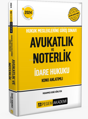 2024 Hukuk Mesleklerine Giriş Sınavı Avukatlık ve Noterlik İdare Hukuku Konu Anlatımlı