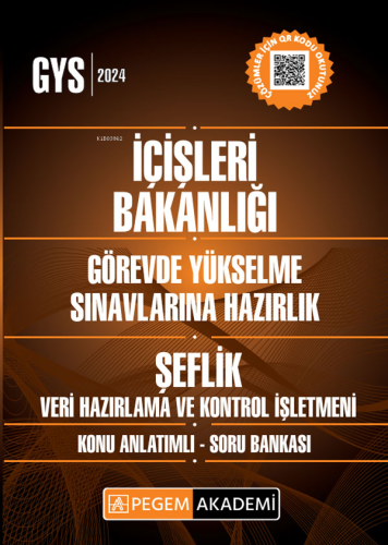 2024 İçişleri Bakanlığı Görevde Yükselme Sınavı Şeflik Veri Hazırlama Ve Kontrol İşletmeni Sınavı; Konu Anlatımlı -Soru Bankası