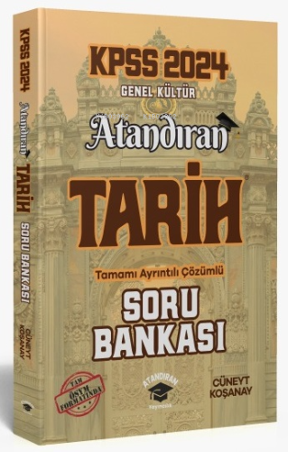 2024 KPSS Atandıran Tarih Tamamı Ayrıntılı Çözümlü Soru Bankası