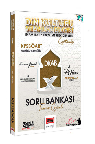 2024 KPSS ÖABT Mihmandar Serisi (Asya Tekin) DKAB-Din Kültürü ve Ahlak Bilgisi-İHL Öğretmenliği Tamamı Çözümlü Soru Bankası