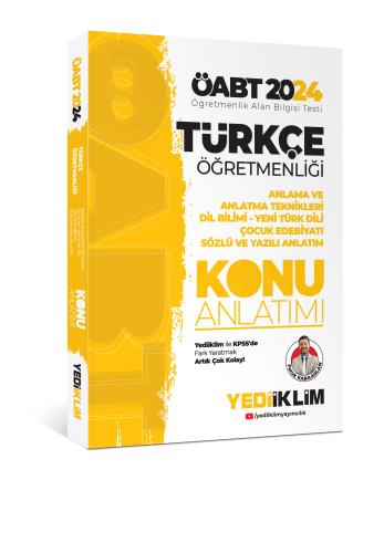2024 ÖABT Türkçe Öğretmenliği Anlama ve Anlatma Teknikleri Dil Bilimi - Yeni Türk Dili Çocuk Edebiyatı Sözlü ve Yazılı Anlatım Konu Anlatımı
