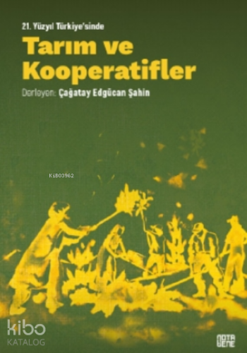21. Yüzyıl Türkiye'sinde Tarım ve Kooperatifler;Teori, Pratik, Vizyon