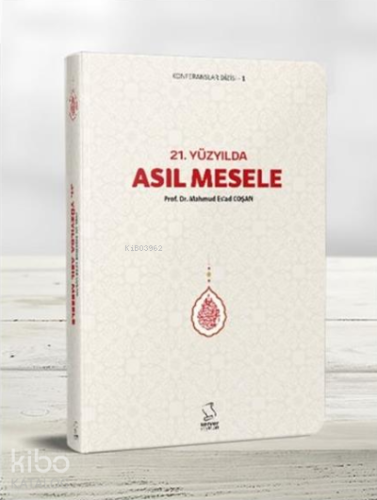 21. Yüzyılda Asıl Mesele (Cep Boy) - Kitapiks.com