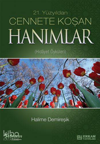 21. Yüzyıldan| Cennete Koşan Hanımlar