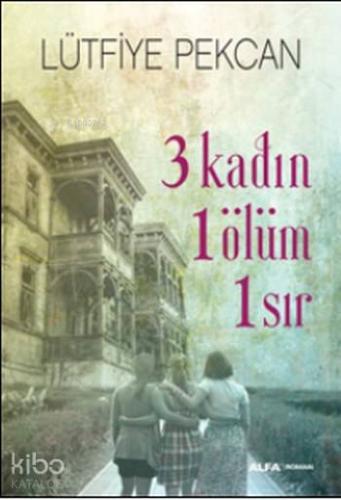 3 Kadın 1 Ölüm 1 Sır - Kitapiks.com