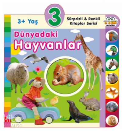 3+ Yaş Dünyadaki Hayvanlar - Kitapiks.com