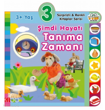 3+ Yaş Şimdi Hayatı Tanıma Zamanı - Kitapiks.com