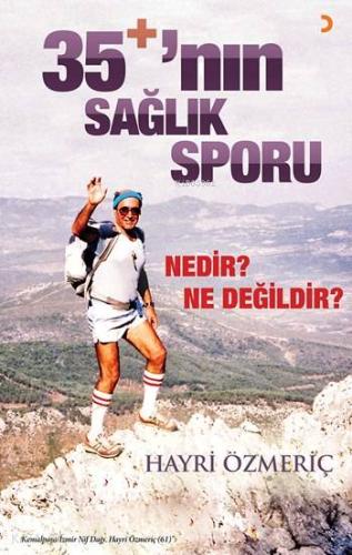35+'nın Sağlık Sporu; Nedir? Ne Değildir? - Kitapiks.com