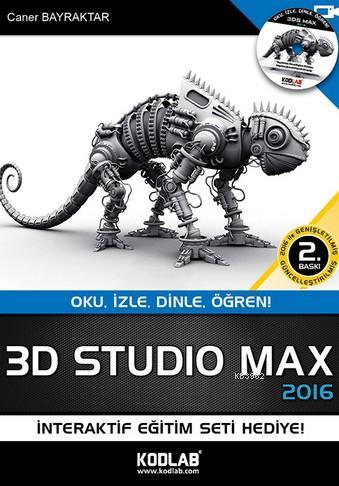 3D Studio Max 2015; Oku, İzle, Dinle, Öğren!