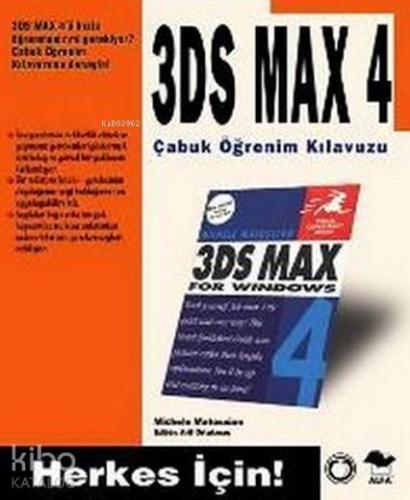 3DS Max 4 Çabuk Öğrenim Kılavuzu; Herkes İçin! - Kitapiks.com