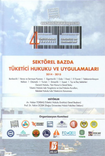 4. Tüketici Hukuku Kongresi Sektörel Bazda Tüketici Hukuku ve Uygulamaları