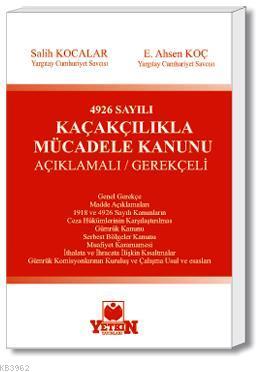 4926 Sayılı Kaçakçılıkla Mücadele Kanunu (Açıklamalı-Gerekçeli) - Kita