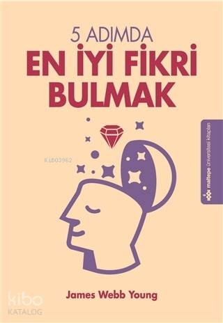 5 Adımda En İyi Fikri Bulmak - Kitapiks.com
