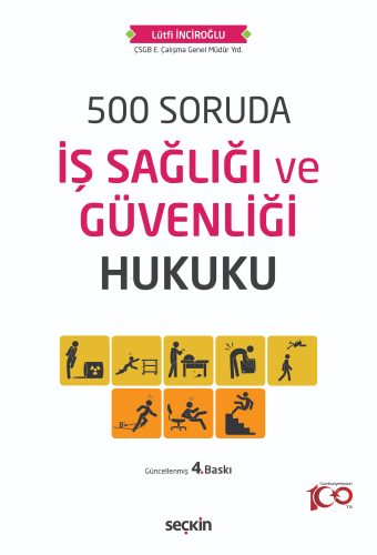 500 Soruda İş Sağlığı ve Güvenliği Hukuku - Kitapiks.com
