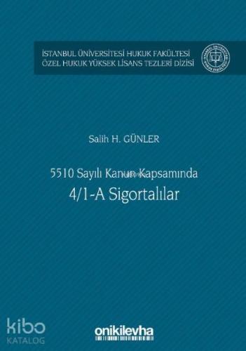 5510 Sayılı Kanun Kapsamında 4/1-A Sigortalılar; İstanbul Üniversitesi