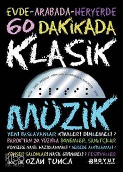 60 Dakikada Klasik Müzik; Evde Arabada Her Yerde