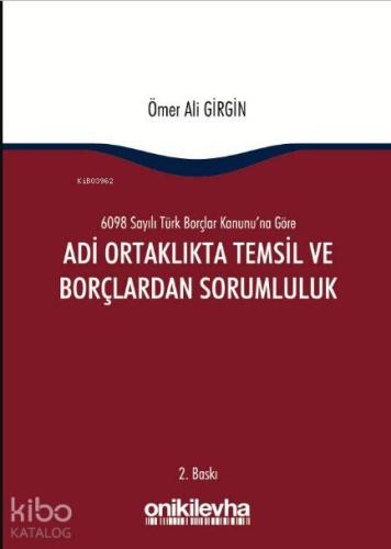 6098 Sayılı Türk Borçlar Kanununa Göre Adi Ortaklıkta Temsil ve Borçlardan Sorumluluk