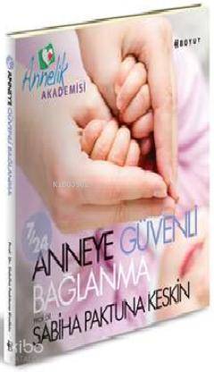 7/24 Anneye Güvenli Bağlanma - Kitapiks.com