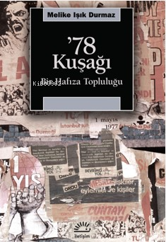 '78 Kuşağı ;Bir Hafıza Topluluğu - Kitapiks.com