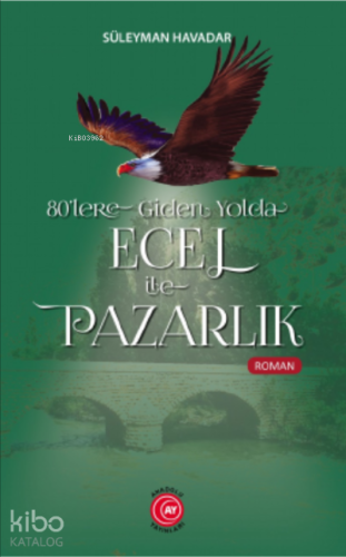 80’lere Giden Yolda Ecel ile Pazarlık - Kitapiks.com