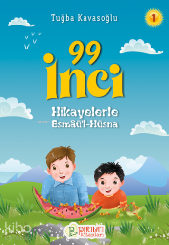 99 İnci - 1;Hikayelerle Esmaü'l-Hüsna