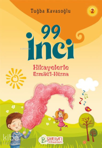 99 İnci - 2;Hikayelerle Esmaü'l-Hüsna
