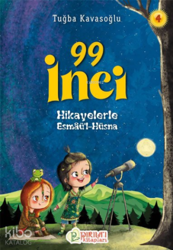 99 İnci - 4;Hikayelerle Esmaü'l-Hüsna