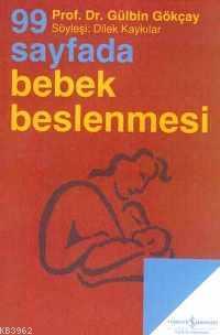 99 Sayfada Bebek Beslenmesi; Söyleşi:Dilek Kaykılar