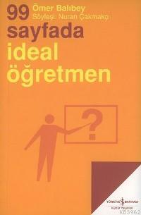 99 Sayfada İdeal Öğretmen; Söyleşi: Nuran Çakmakçı