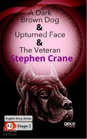 A Dark Brown Dog, Upturned Fax, The Veteran/ İngilizce Hikayeler A2 Stage2