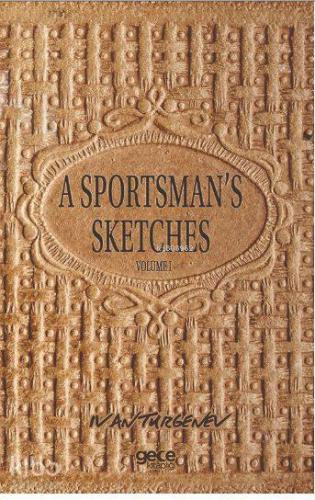 A Sportsman's Sketches Volume 1 - Kitapiks.com
