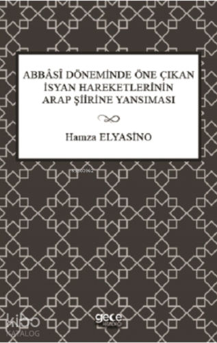 Abbâsî Döneminde Öne Çıkan İsyan Hareketlerinin Arap Şiirine Yansıması