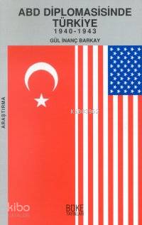 Abd Diplomasisinde Türkiye; 1940-1943