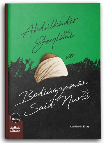 Abdülkadir Geylani ve Bediüzzaman Said Nursi