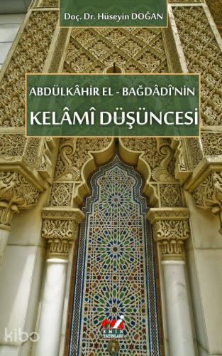 Abdülkâhir el-Bağdâdî'nin Kelâmî Düşüncesi - Kitapiks.com